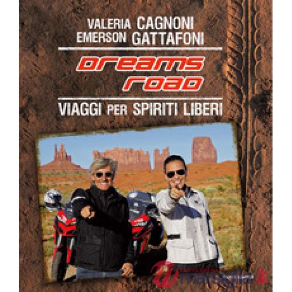 Dreams Road. Viaggi per spiriti liberi