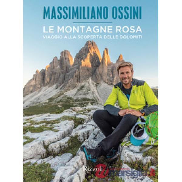 Montagne rosa. Viaggio alla scoperta delle Dolomiti. Ediz. a colori (Le)