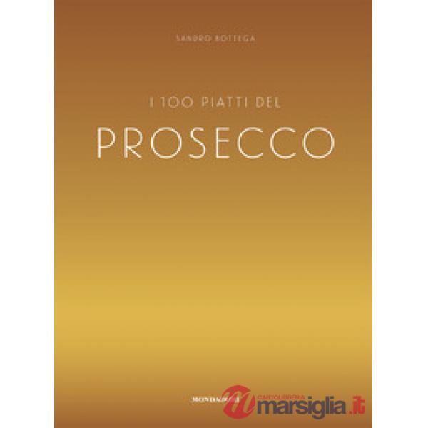 100 piatti del prosecco (I)