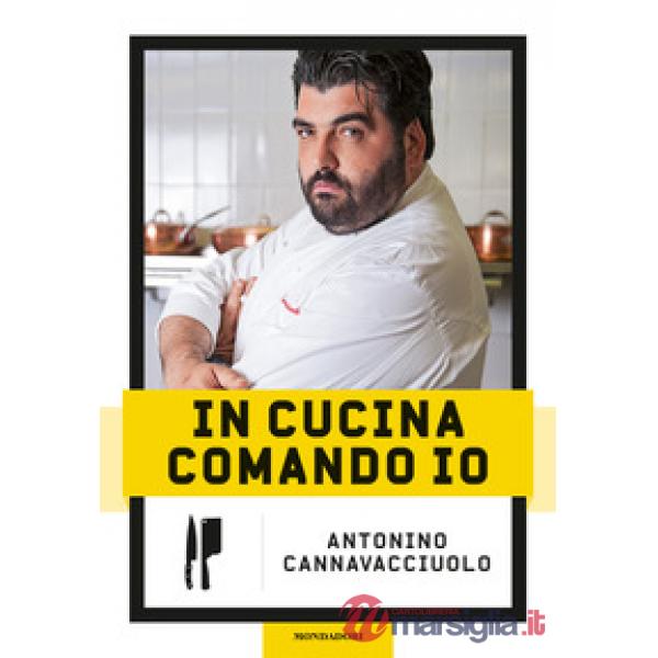 In cucina comando io. Nuova ediz.