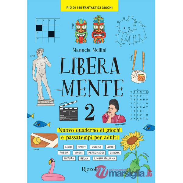 Libera-mente. Nuovo quaderno di giochi e passatempi per adulti. Vol. 2