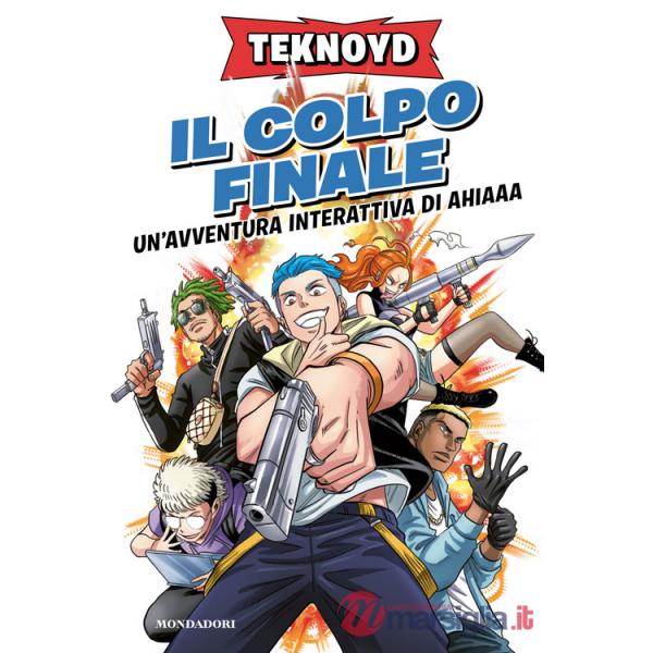 Colpo finale. Un'avventura interattiva di Ahiaaa (Il)