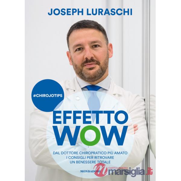 Effetto wow. Dal dottore chiropratico più amato i consigli per ritrovare un benessere totale