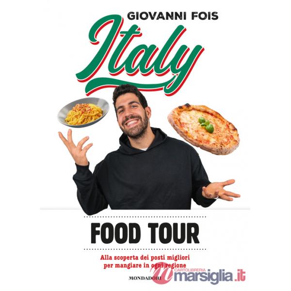 Italy food tour. Alla scoperta dei posti migliori per mangiare in ogni regione
