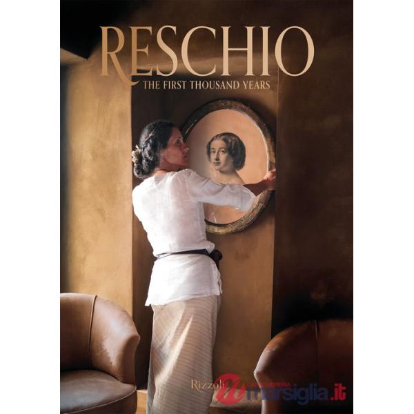 Reschio. The first thousand years. Ediz. illustrata