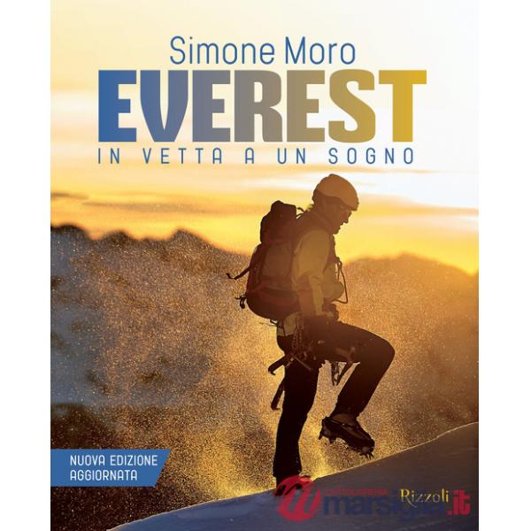 Everest. In vetta a un sogno. Nuova ediz.