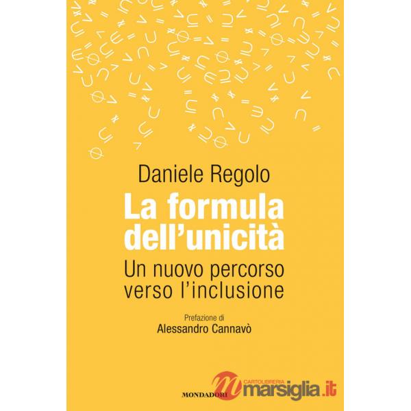 Formula dell'unicità. Un nuovo percorso verso l'inclusione (La)