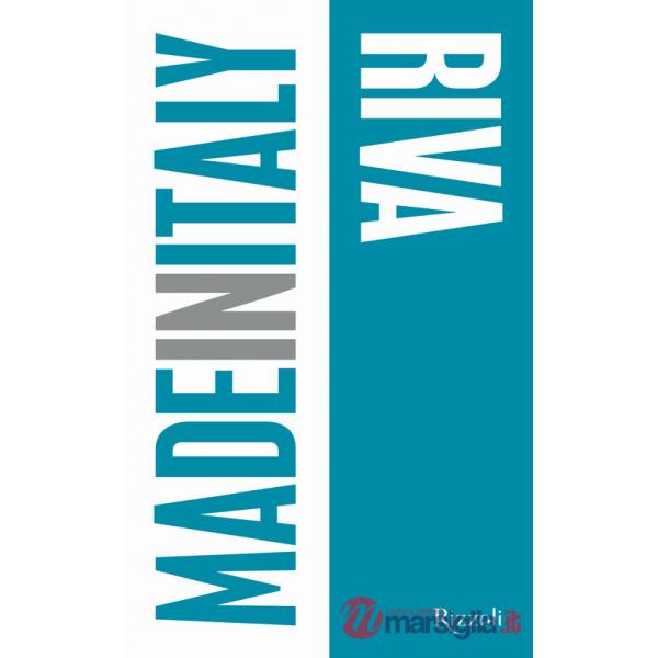 Riva. Made in Italy. Ediz. illustrata