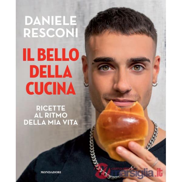 Bello della cucina. Ricette al ritmo della mia vita (Il)