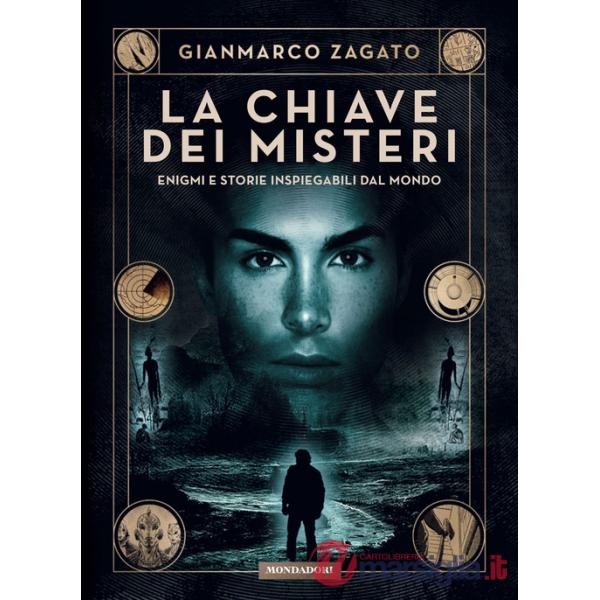 Chiave dei misteri. Enigmi e storie inspiegabili dal mondo (La)