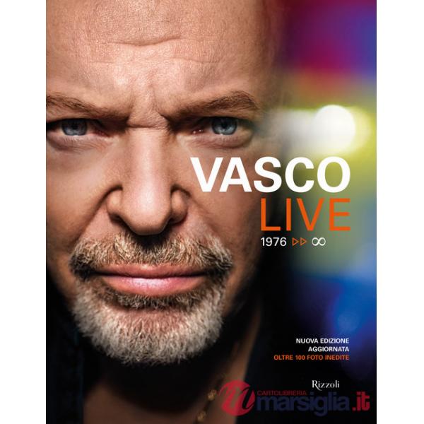 Vasco Live. 1976-infinito. Ediz. illustrata