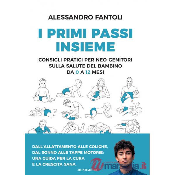 Primi passi insieme. Consigli pratici per neo-genitori sulla salute del bambino da 0 a 12 mesi (I)