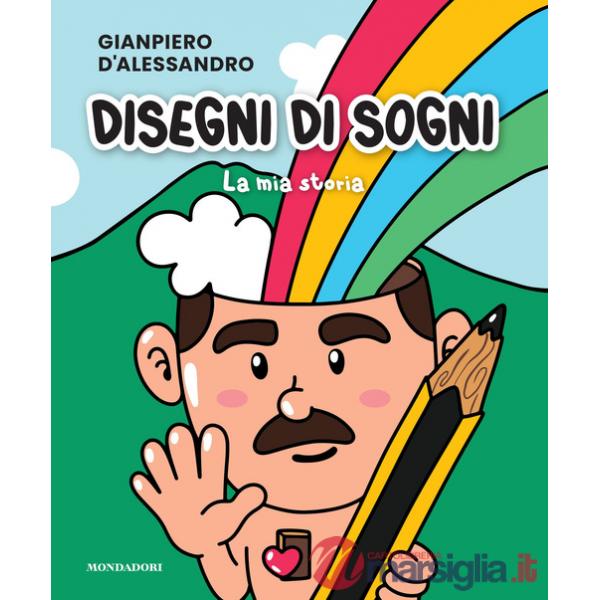 Disegni di sogni. La mia storia. Ediz. illustrata