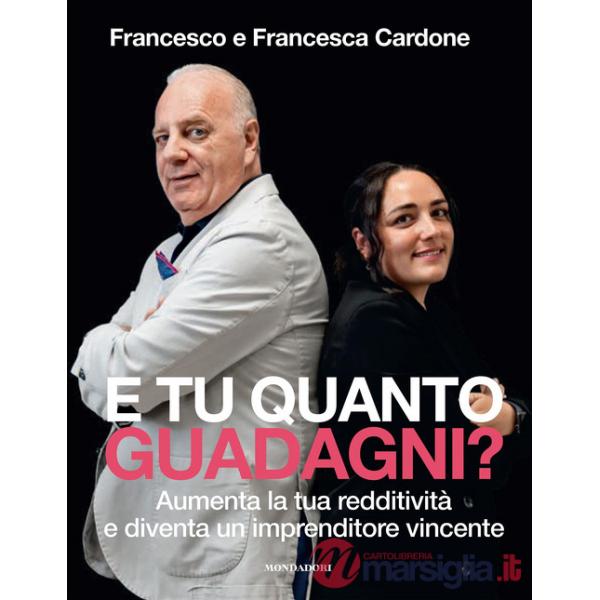 E tu quanto guadagni? Aumenta la tua redditività e diventa un imprenditore vincente