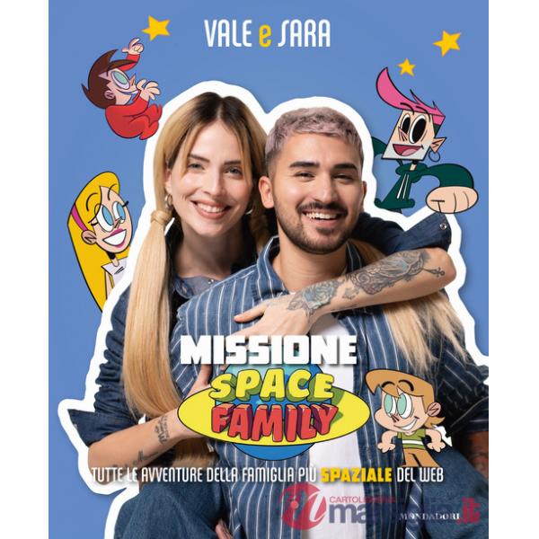 Missione Space Family. Tutte le avventure della famiglia più spaziale del web