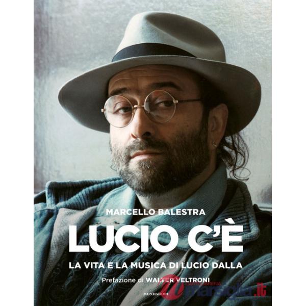 Lucio c'è. La vita e la musica di Lucio Dalla. Ediz. illustrata