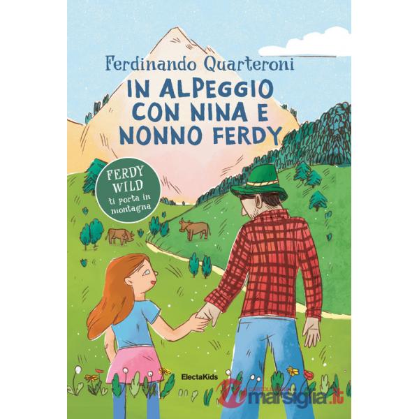 In alpeggio con Nina e nonno Ferdy