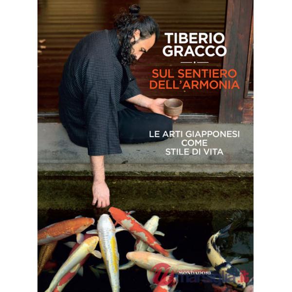 Sul sentiero dell'armonia. Le arti giapponesi come stile di vita