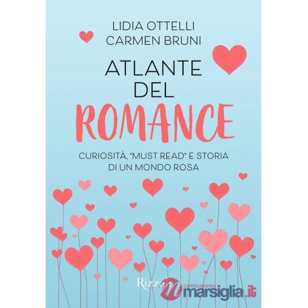 Atlante del romance. Curiosità, «must read» e storia di un mondo rosa