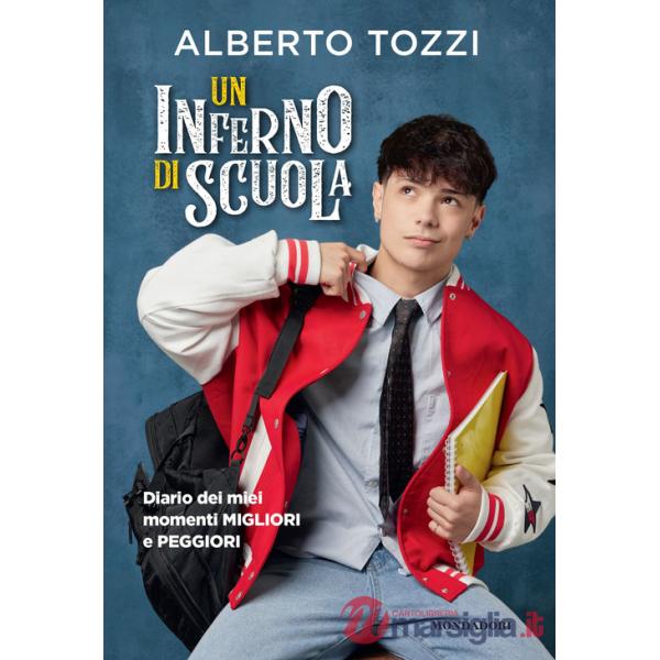 Inferno di scuola. Diario dei miei momenti migliori e peggiori (Un)