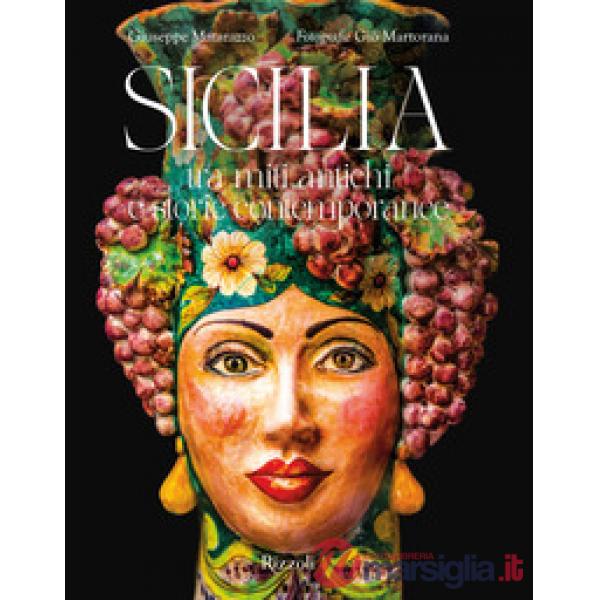 Sicilia. Tra miti antichi e storie contemporanee