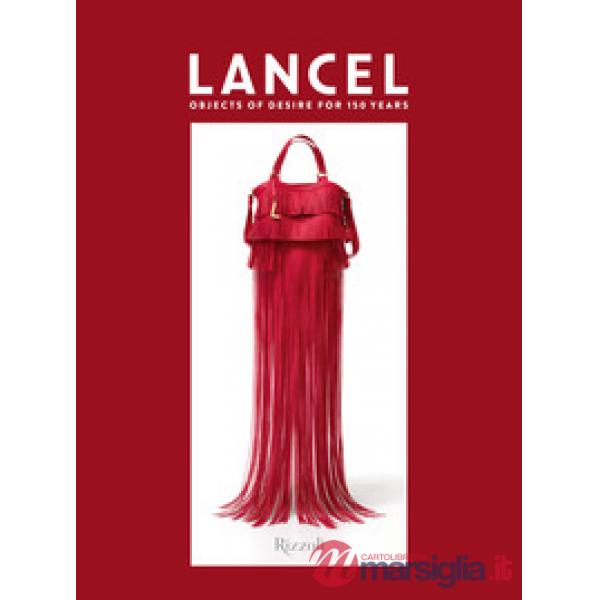 Lancel. Objects of desire for 150 years