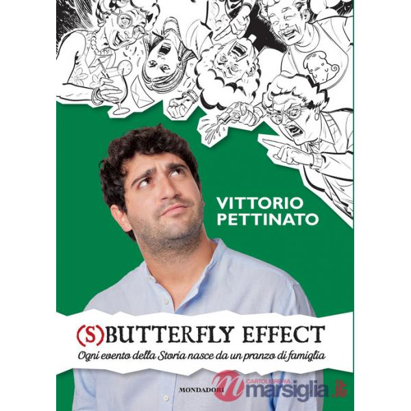 (S)butterfly effect. Ogni evento della Storia nasce da un pranzo di famiglia