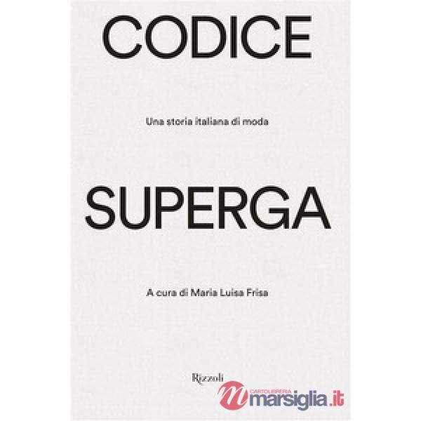 Codice Superga. Una storia italiana di moda
