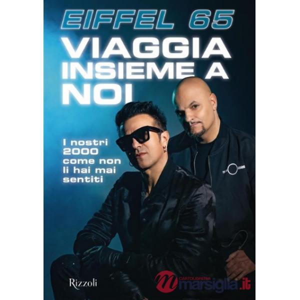 Viaggia insieme a noi. I nostri 2000 come non li hai mai sentiti