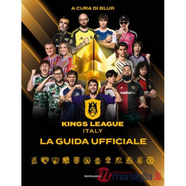 Kings League Italy. La guida ufficiale