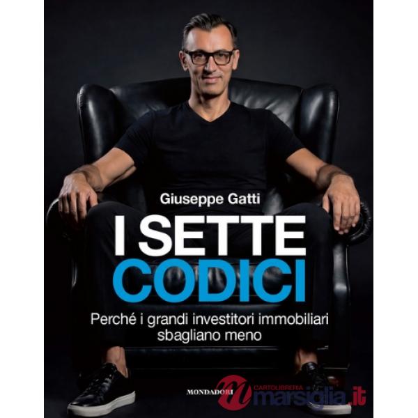 Sette codici. Perché i grandi investitori immobiliari sbagliano meno (I)