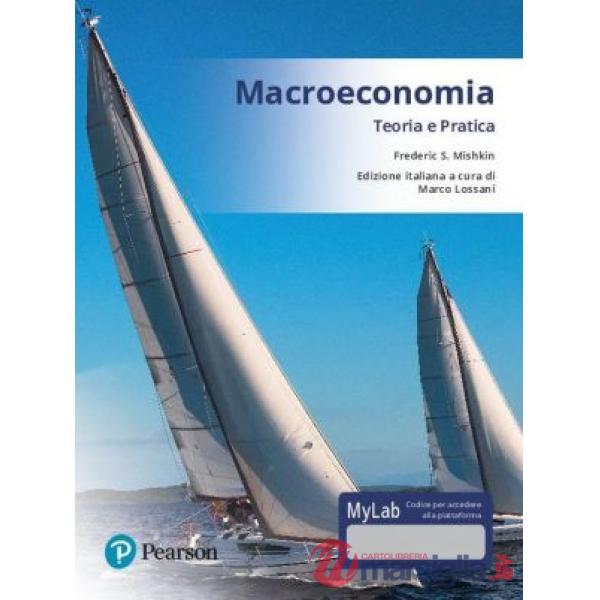 MACROECONOMIA. TEORIA E PRATICA. EDIZ. MYLAB. CON AGGIORNAMENTO ONLINE