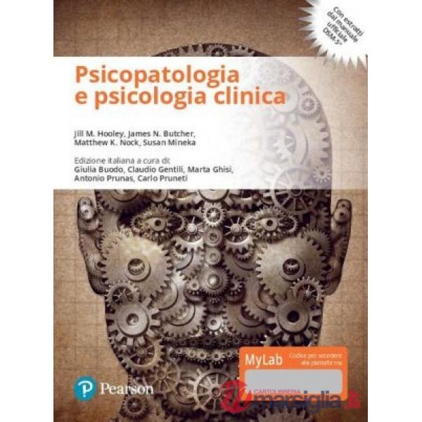 PSICOPATOLOGIA E PSICOLOGIA CLINICA. EDIZ. MYLAB. CON E - TEXT. CON AG