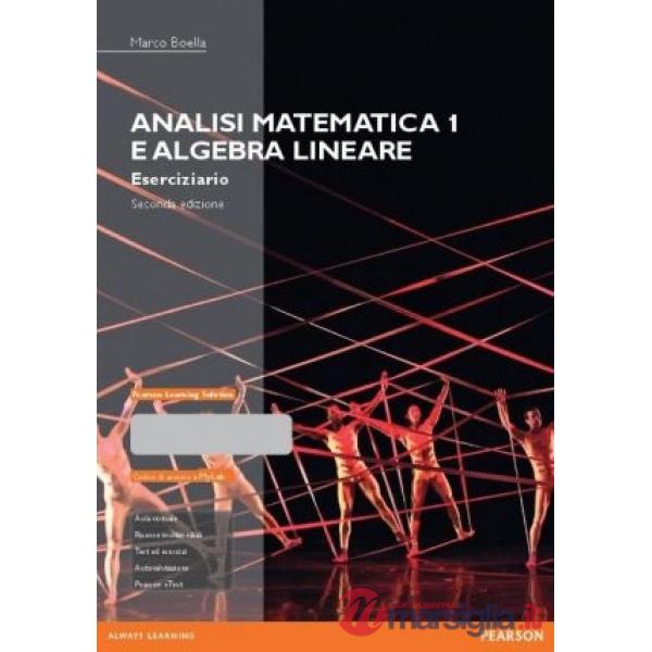 Analisi matematica 1 e algebra lineare. Eserciziario. Ediz. mylab. Con espansione online