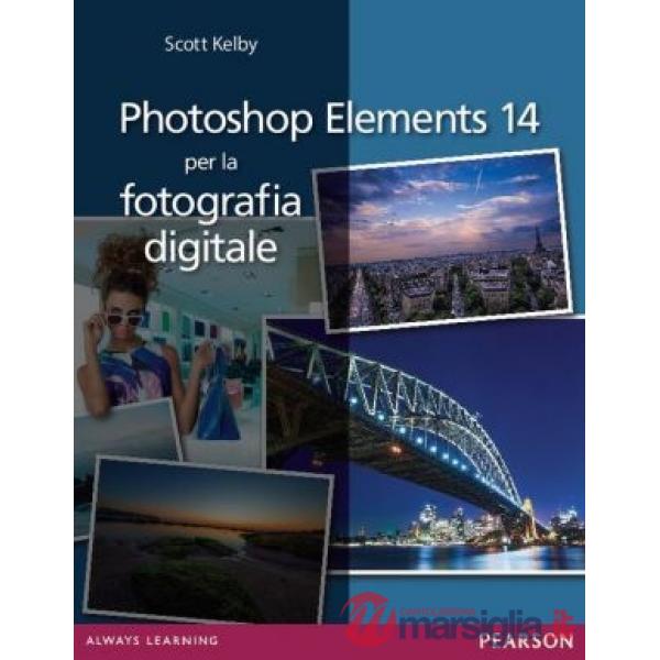 Photoshop Elements 14 per la fotografia digitale