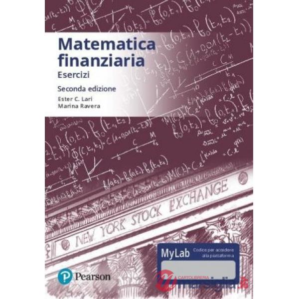 MATEMATICA FINANZIARIA. ESERCIZI. EDIZ. MYLAB. CON CONTENUTO DIGITALE