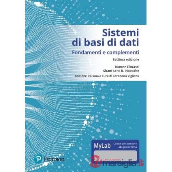SISTEMI DI BASI DI DATI. FONDAMENTI E COMPLEMENTI. EDIZ. MYLAB