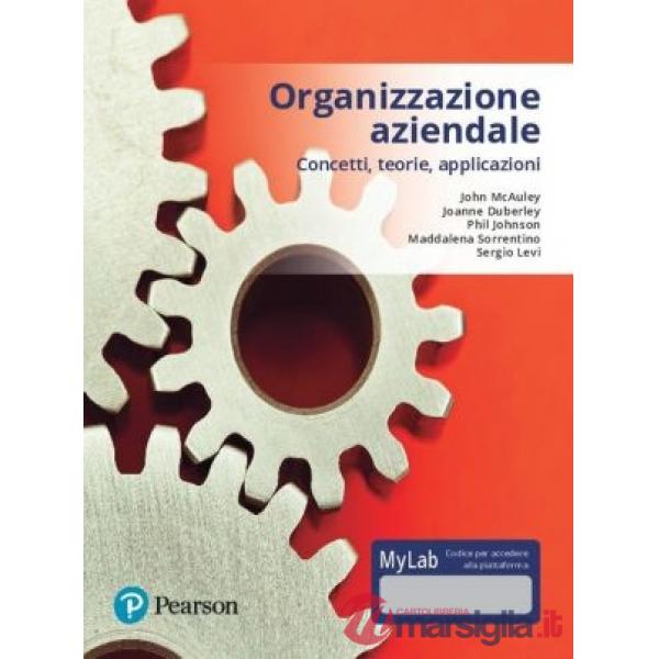 ORGANIZZAZIONE AZIENDALE. EDIZ. MYLAB. CON AGGIORNAMENTO ONLINE
