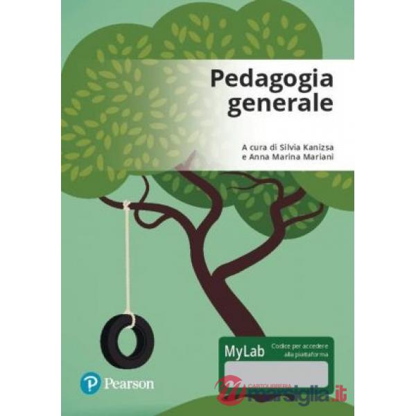 PEDAGOGIA GENERALE. EDIZ. MYLAB. CON CONTENUTO DIGITALE