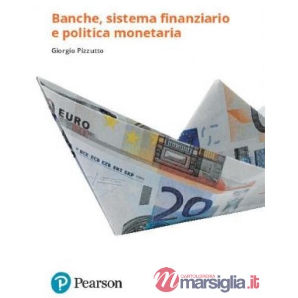 BANCHE, SISTEMA FINANZIARIO E POLITICA MONETARIA