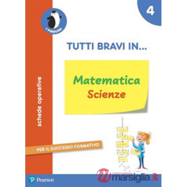 TUTTI BRAVI IN... MATEMATICA SCIENZE 4