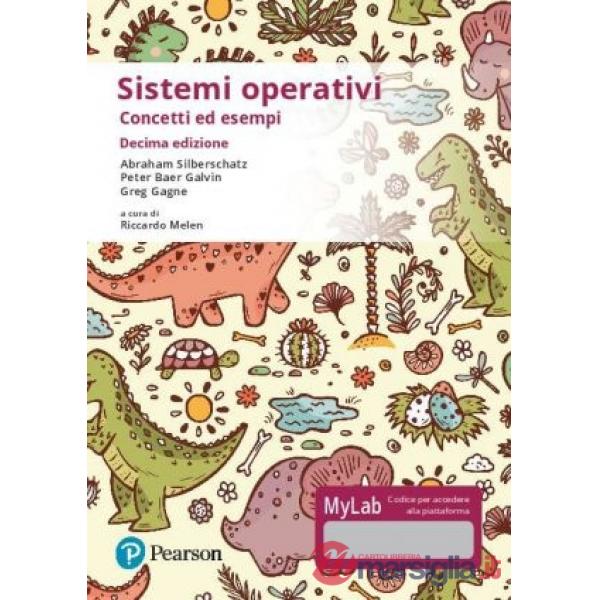 Sistemi operativi. Concetti ed esempi. Ediz. Mylab. Con Contenuto digitale per accesso online
