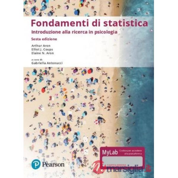 FONDAMENTI DI STATISTICA. INTRODUZIONE ALLA RICERCA PSICOLOGICA. EDIZ.