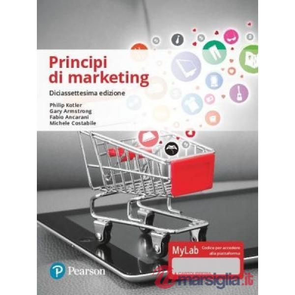 PRINCIPI DI MARKETING. EDIZ. MYLAB. CON CONTENUTO DIGITALE PER ACCESSO