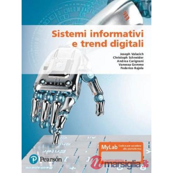 SISTEMI INFORMATIVI E TREND DIGITALI. EDIZ. MYLAB. CON AGGIORNAMENTO O