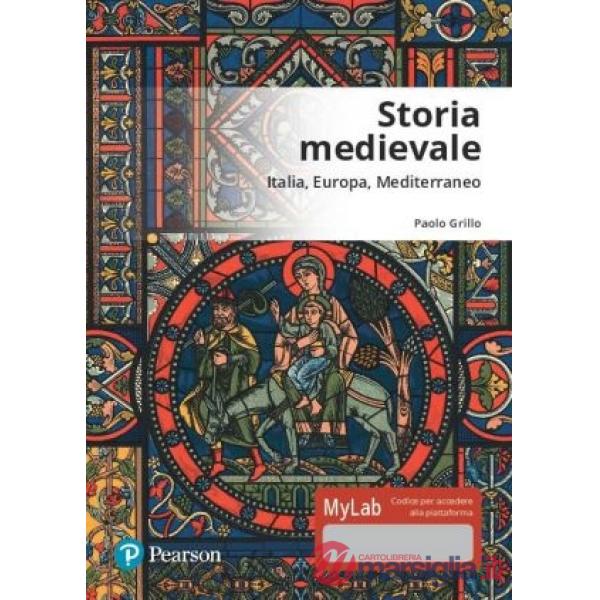 STORIA MEDIEVALE. EDIZ. MYLAB. CON CONTENUTO DIGITALE PER ACCESSO ON L