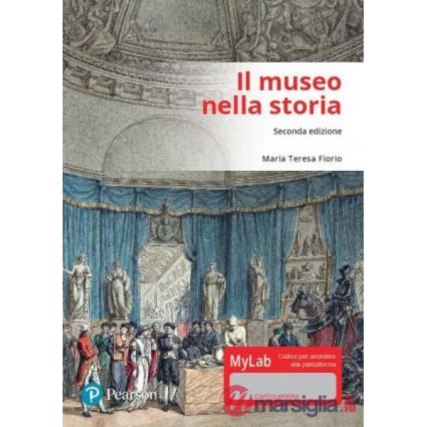 MUSEO NELLA STORIA. DALLO STUDIOLO ALLA RACCOLTA PUBBLICA. EDIZ. MYL
