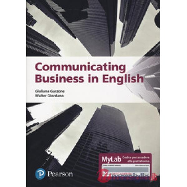 Communicating business in english. Ediz. MyLab. Con Contenuto digitale per accesso online