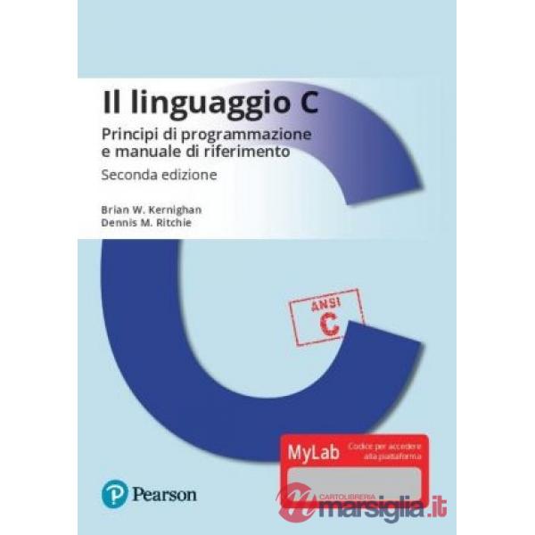 LINGUAGGIO C. PRINCIPI DI PROGRAMMAZIONE E MANUALE DI RIFERIMENTO