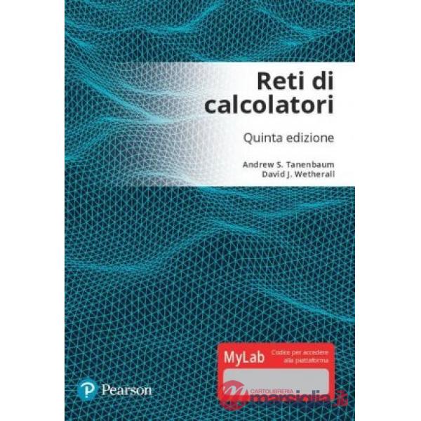 RETI DI CALCOLATORI. EDIZ. MYLAB. CON AGGIORNAMENTO ONLINE. CON EBOOK